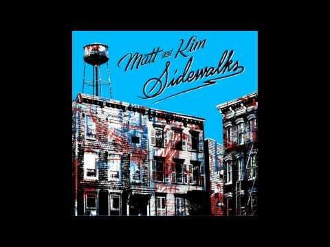 Matt & Kim — Matt & Kim Sidewalks- Silver Tiles Lyrics