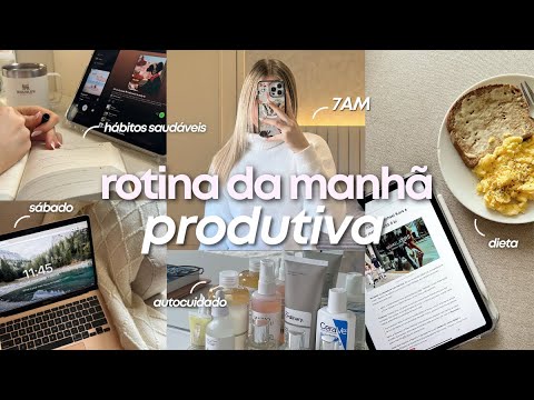 ROTINA DA MANHÃ 7AM *SUPER* PRODUTIVA | realista e motivadora ☁️✨🥞☕️