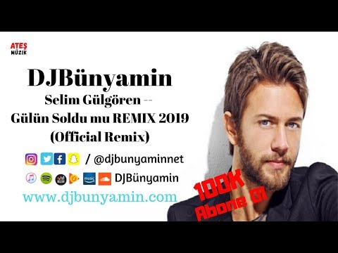 DJBünyamin ft Selim Gülgören -- Gülün Soldu mu REMIX 2019 (Official Remix)