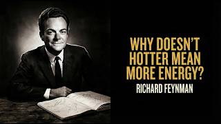 What is temperature actually measuring — Richard Feynman