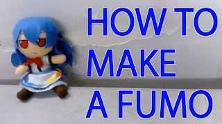 How to make a Fumo
