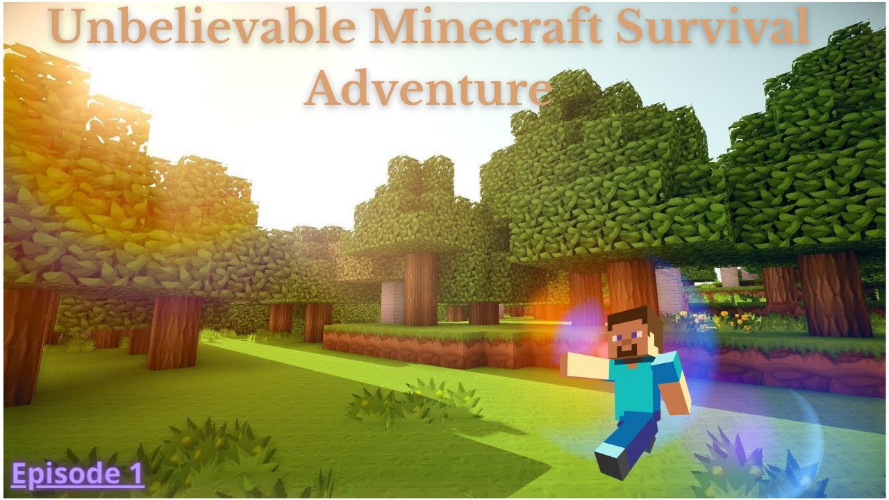 Unbelievable Minecraft Survival Adventure! EP 1 - YouTube