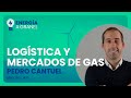Energía a Granel (4x10) 💡 "LOGÍSTICA Y MERCADOS DE GAS", con Pedro Cantuel