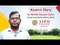 Alumni story  aiph university bhubaneswar  dr nishith dash zonal coordinators ntds who