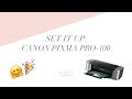 Set It Up Canon Pixma Pro 100 | Sarah Barrett