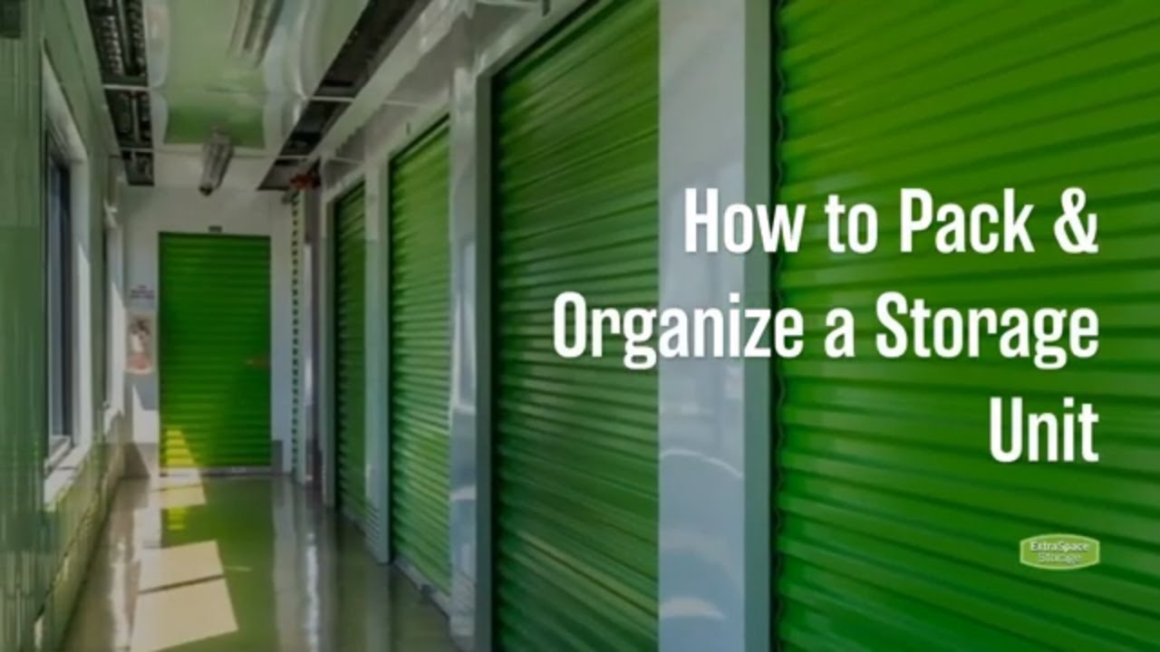 How to Organize a Storage Unit, Self Storage