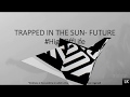 Trapped in the Sun Future Karaoke