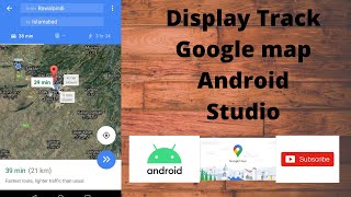 Display Track on Google Maps in Android Studio | Easy to Use Application Tutorial