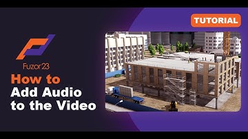 [Fuzor 2023] How to Add Audio to the Video
