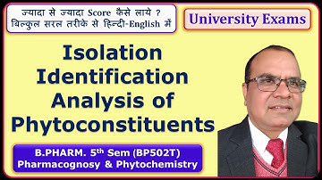 Isolation, Identification & Analysis of Phytoconstituents |BP502T - Pharmacognosy & Phytochemistry|