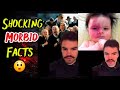 Random Shocking Morbid Facts Compilation : Part 11