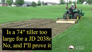 John Deere 2038r / Landpride 1274 tiller / 133