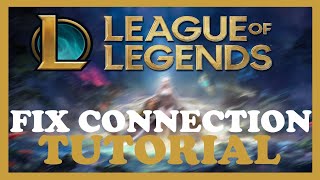 League Of Legends How To Fix Connection Issues Complete Tutorial 2022