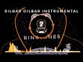 New Dilbar Dilbar Instrumental Ringtone