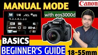 Canon EOS 3000d photography guide manual mode |how to use dslr