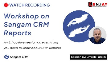 Workshop on Sangam CRM Reports | OPR Dashboard | Reports and Dashboard