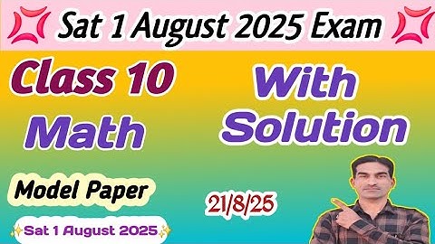 Class 10th Math Sample Model Paper Answer Key| Sat 1 August 2025|Class 10 Math Sample Paper Sat 1|