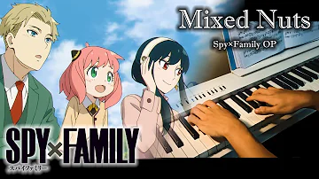 【Mixed Nuts】- SPY × FAMILY OP (Piano cover + Sheet)