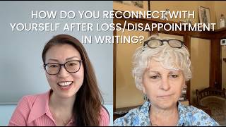 How do you reconnect with yourself after loss/disappointment in writing