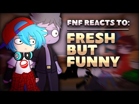 FNF Reacts to Fresh But Funni | Gacha Club | Credits to: Tailys