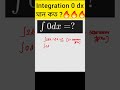 integration 0 dx এর মান কত ??🔥🔥#rajib_barui #wbjee #jeemain #iitjee #iit #wbchse #integration