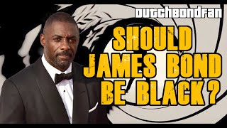 Should James Bond be black? - My thoughts and opinion