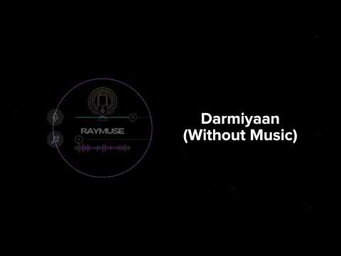 Darmiyaan Without Music Vocals Only Shafqat Amanat Ali Raymuse