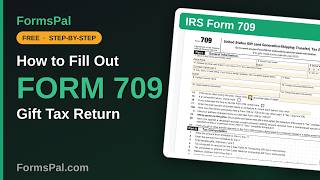 How to Fill Out IRS Form 709: Gift Tax Return