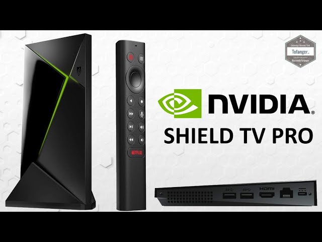 NVIDIA SHIELD TV Pro - The Best Android TV Box 2023 - 3GB Ram