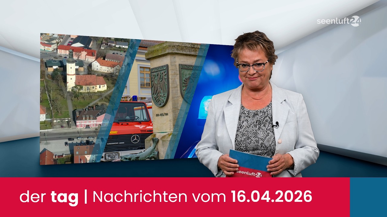der tag | Die Nachrichten vom 16.04.2026