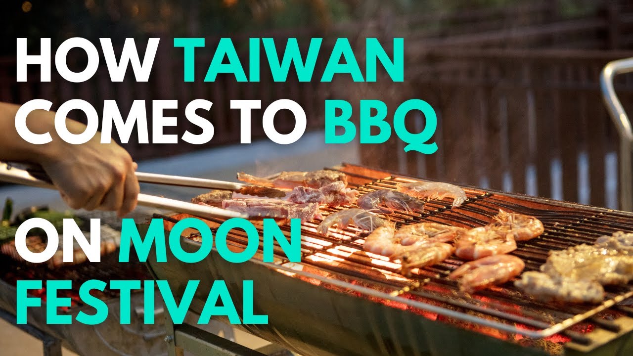 Taiwan Moon Festival Why Taiwanese BBQ for MidAutumn Festival YouTube