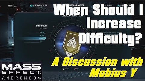 "When Should I Play on Harder Difficulties?" - MASS EFFECT: ANDROMEDA MULTIPLAYER