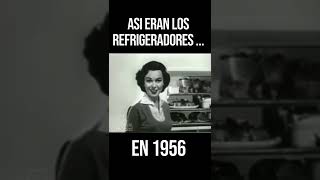 Así eran los REFIGERADORES en 1956 | Es Simple Curiosidad