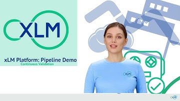 D003: xLM Continuous Validation - Pipelines (4 minutes)
