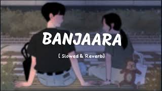 Banjaara [ Slowed \u0026 Reverb ]  || Lofi Song  || Ek villain || DARK LO-FI ||