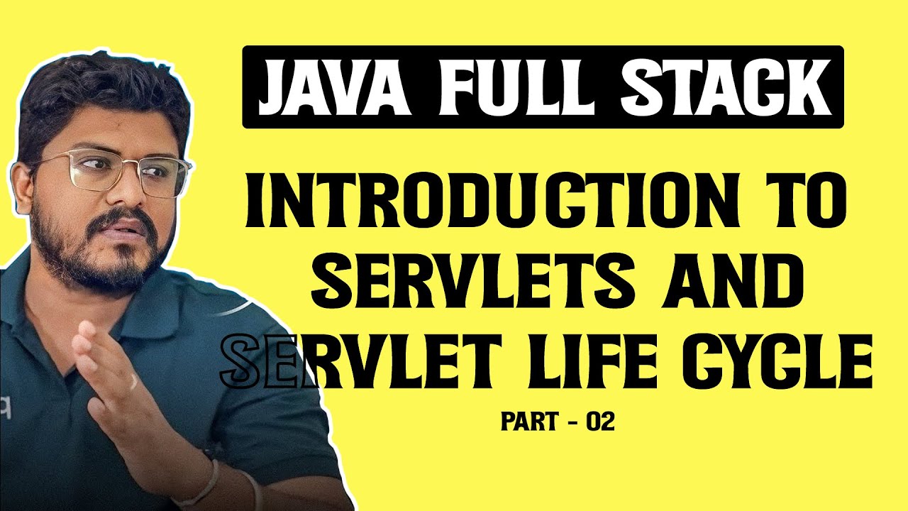 Java Full Stack Introduction To Servlets And Servlet Life Cycle Part