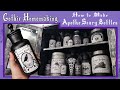 How to Make ApotheScary Bottles - Gothic Homemaking Presents