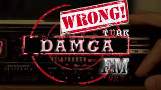 Damga FM ve Wrong Türk Birleşiyor...
