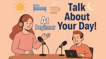 Daily Routine | A1 English | Talk About Your Day | English Podcast