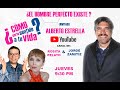 ¿EXISTE EL HOMBRE PERFECTO? CON ALBERTO ESTRELLA, ROSITA PELAYO Y JORGE ZAMITIZ