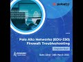 Palo Alto Networks (EDU-330) Firewall : Troubleshooting | Datacipher  #education #paloaltonetworks