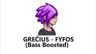 Grečius - Fyfos (Bass Boosted)