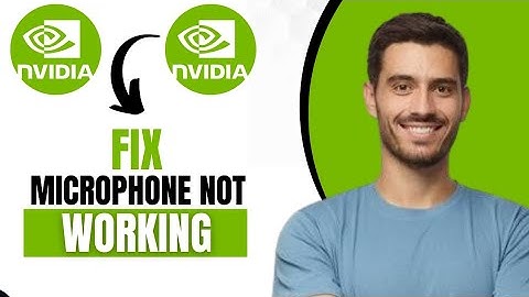 How To Fix Microphone Not Working In Nvidia App (Best Method)