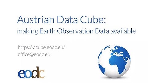 Austrian Data Cube: making Earth Observation Data available