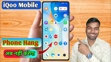 iqoo phone hang problem solution, iqoo phone slow ho gaya hai