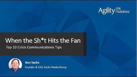 Agility PR Solutions Webinar -  What to do when the sh*t hits the fan