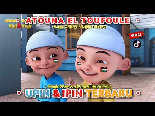 ATOUNA EL TOUFOULE VERSI UPIN IPIN TERBARU 2024 | SPESIAL UNTUK PALESTINA 🇵🇸 class=