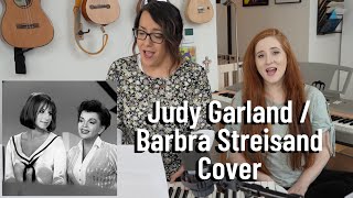 Happy Days Are Here Again / Get Happy Mashup (Judy Garland &amp; Barbra Streisand Cover)