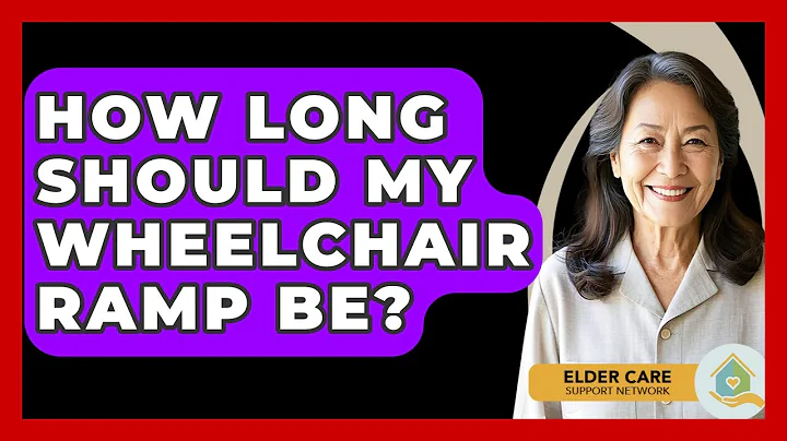 How Long Should My Wheelchair Ramp Be? - Elder Care Support Network