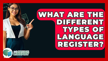 What Are The Different Types Of Language Register? - The Language Library